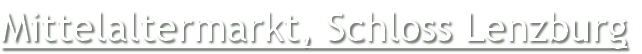 Mittelaltermarkt, Schloss Lenzburg
